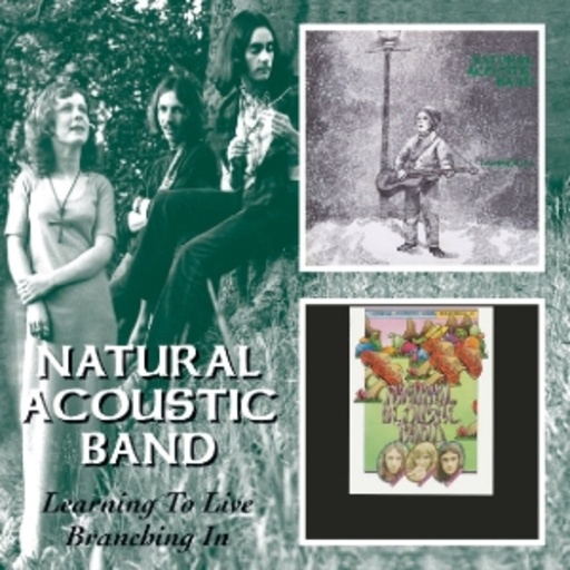 Natural Acoustic Band – Learning To Live/Branching In