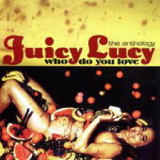 Juicy Lucy – Who Do You Love