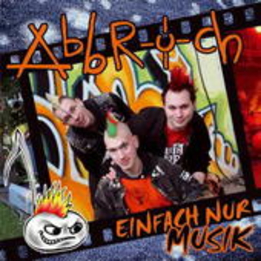 Abbruch – Einfach nur Musik