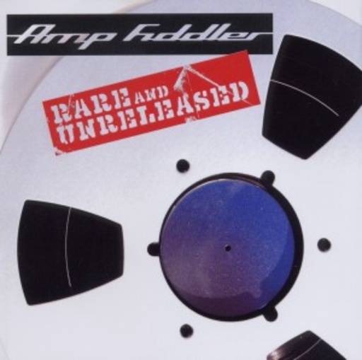 Amp Fiddler – Rare And Unreleased