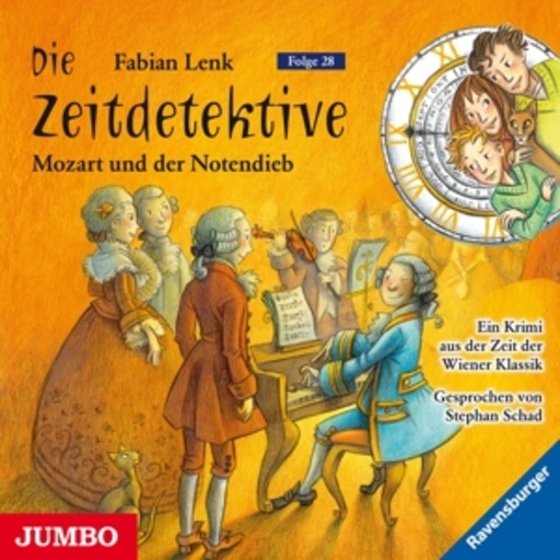 Stephan Schad – Die Zeitdetektive - Folge 28: Mozart und der Notendieb