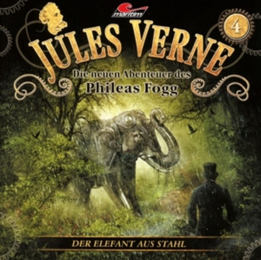Jules Verne – Die neuen Abenteuer des Phileas Fogg – Der Elefant aus Stahl (4)