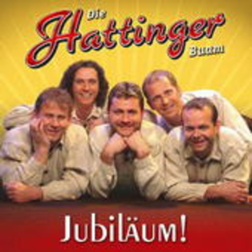 Die Hattinger Buam – Jubiläum!
