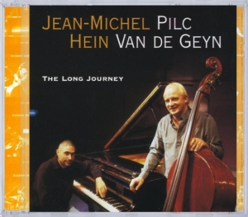 Jean-Michel Pilc/Hein Van De Geyn – The Long Journey