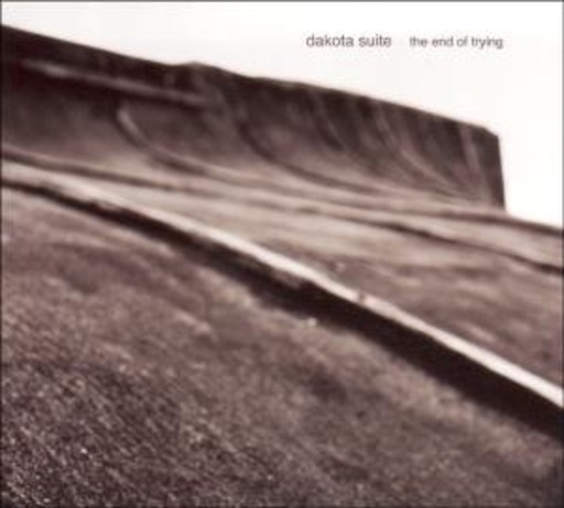 Dakota Suite – The End Of Trying