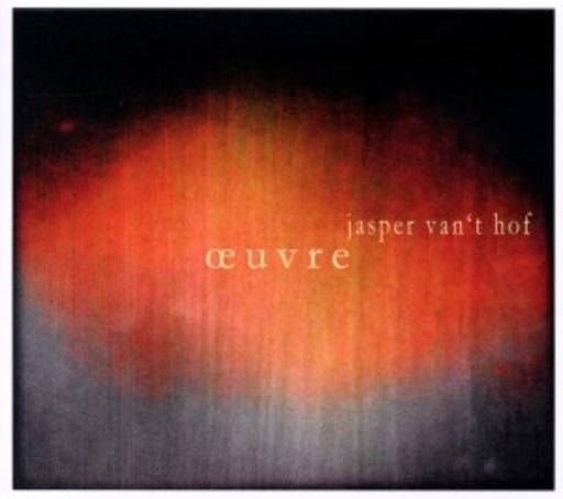 Jasper Van't Hof – Oeuvre