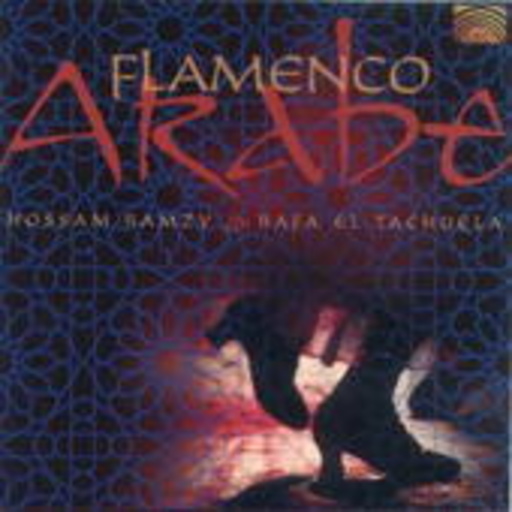 Hossam Ramzy & Rafa El Tachuela – Flamenco Arabe