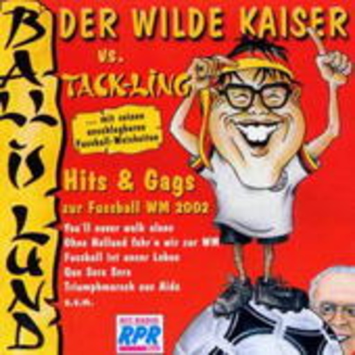 Diverse – Der wilde Kaiser vs. Tack Ling - Ball is lund (Limited Digipak)