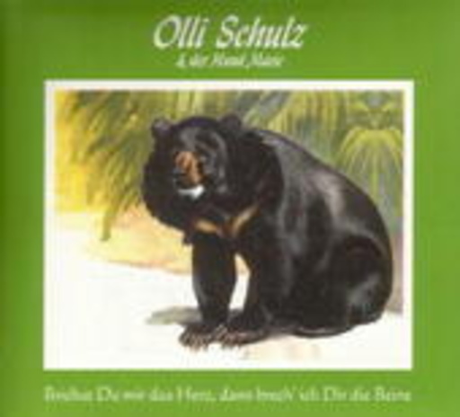 Olli Schulz und der Hund Marie – Brichst du mir das Herz, dann breche ich dir die Beine