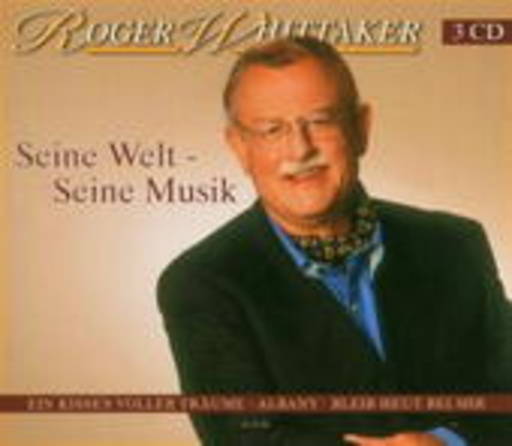 Roger Whittaker – Seine Welt - Seine Musik