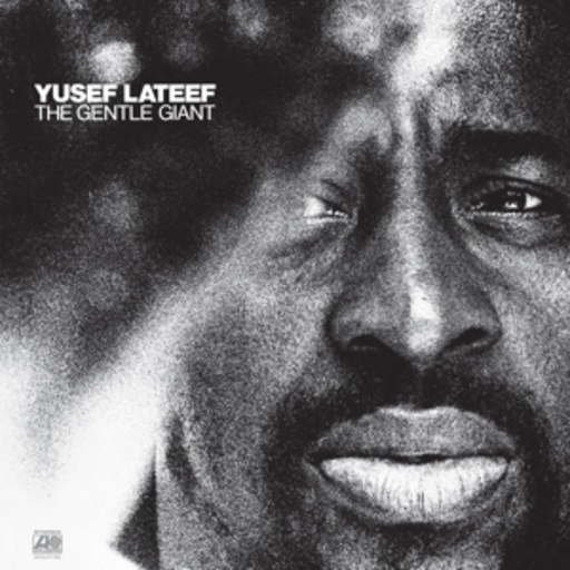 Yusef Lateef – Gentle Giant