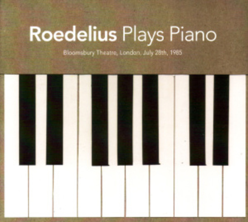 Roedelius – Plays Piano - Bloomsbury Theatre, London, July 28th 1985