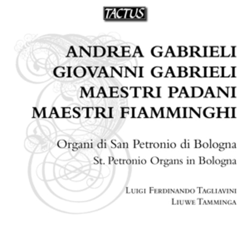 Luigi Tagliavini/Liuwe Tamminga – Organi Di San Petronio Di Bologna
