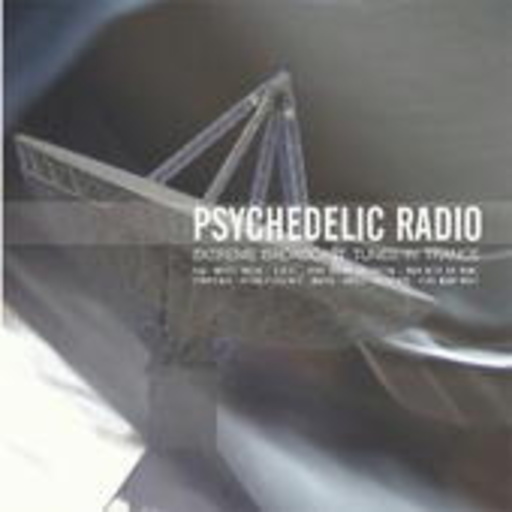 Diverse – Psychedelic Radio - Extreme Broadcast Tunes In Trance