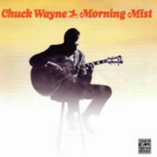 Chuck Wayne – Morning Mist