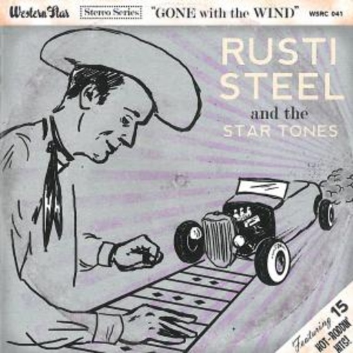 Rusti Steel & The Star Tones – Gone With The Wind
