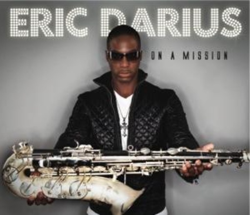 Eric Darius – On A Mission