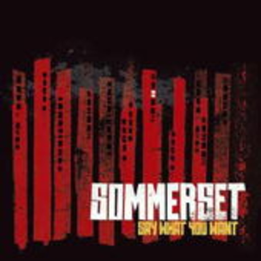 Sommerset – Say What You Want