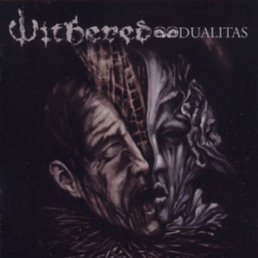 Withered – Dualitas
