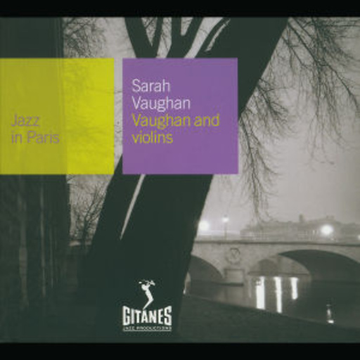 Sarah Vaughan – Jazz In Paris - Vaughan And Violins (Digipak/Hist. Aufn. Dig. Rem.)
