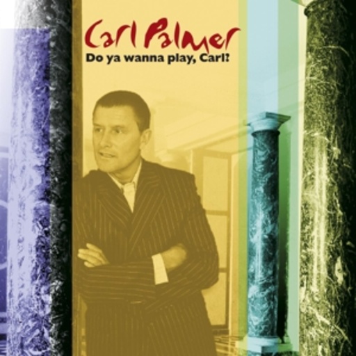Carl Palmer – Do You Wanna Play, Carl?