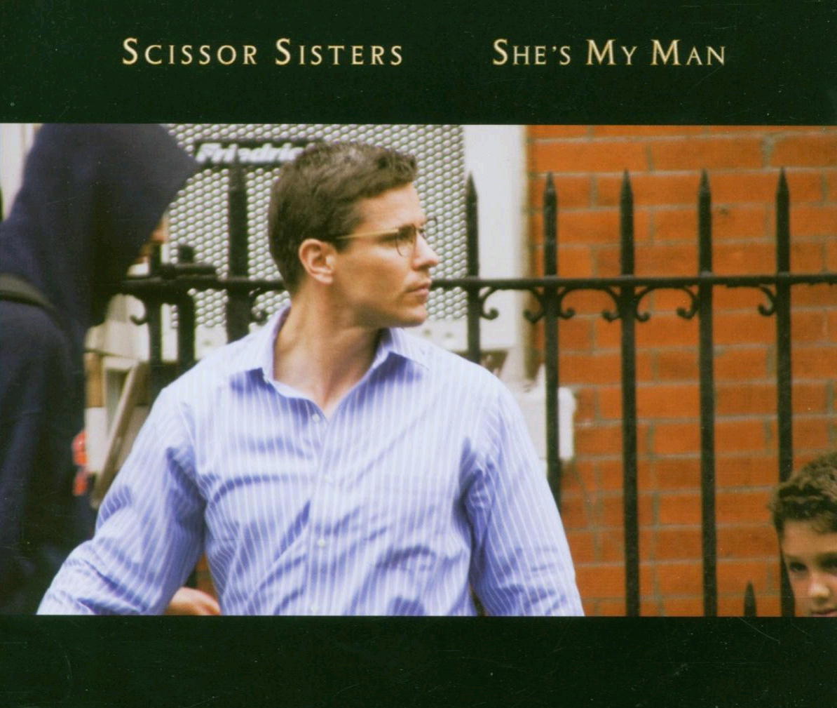 Scissor Sisters – She's My Man