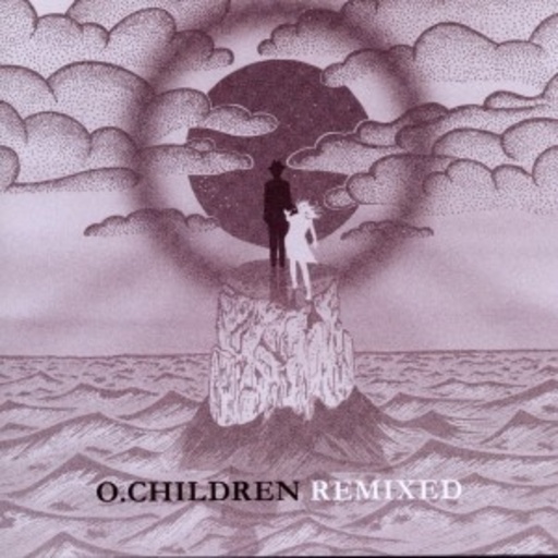 O. Children – Remixed