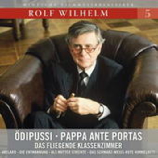 Rolf Wilhelm – Ödipussi/Pappa Ante Portas