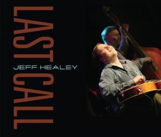 Jeff Healey – Last Call