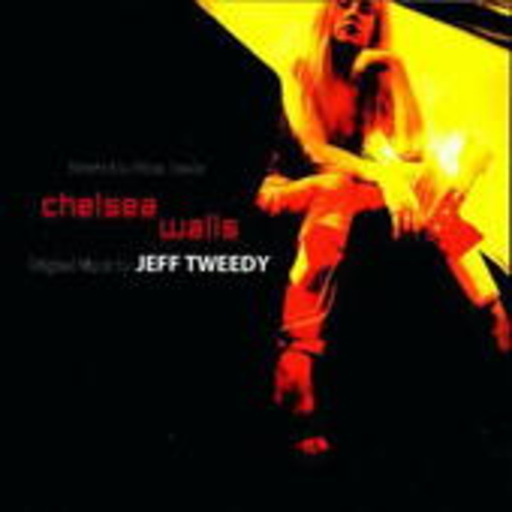 Jeff Tweedy – Chelsea Walls