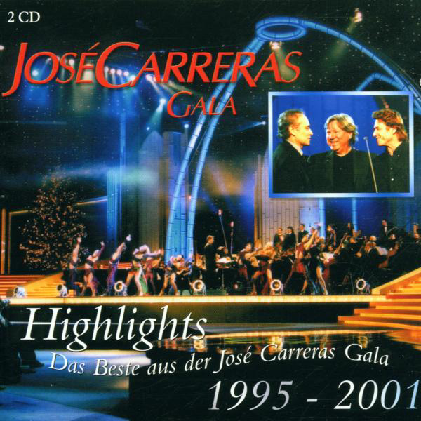 Diverse – Highlights - Das Beste aus der José Carreras Gala 1995-2001