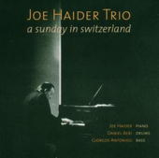 Joe Haider Trio – A Sunday In Switzerland