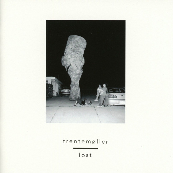 Trentemöller – Lost