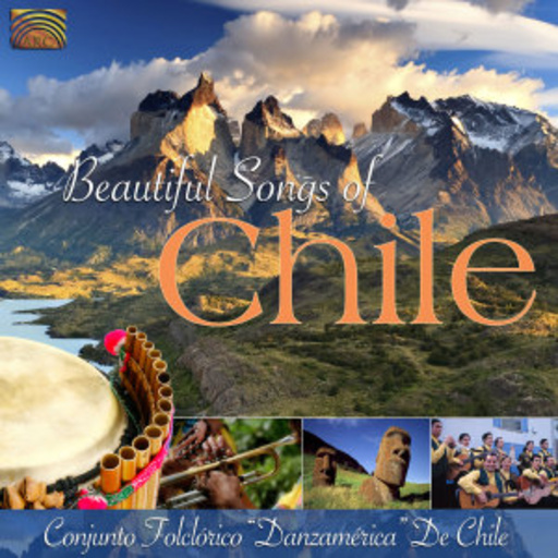 Conjunto Folclorico Danzamerica De Chile – Beautiful Songs Of Chile