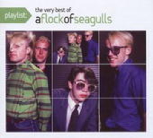 A Flock Of Seagulls – Playlist - The Very Best Of A Flock Of Seagulls