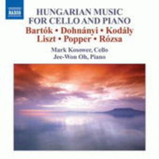 Mark Kosower/Jee-Won Oh – Hungarian Music For Cello And Piano