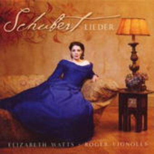 Elizabeth Watts – Schubert Lieder