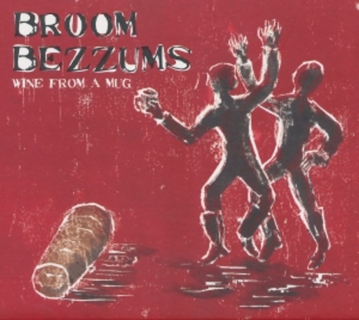 Broom Bezzums – Wine From A Mug
