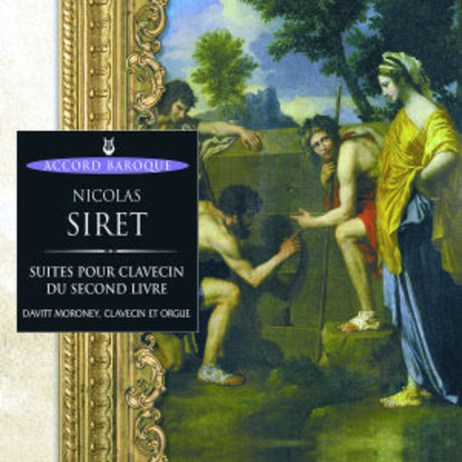 Davitt Moroney – Suites Pour Clavecin - Accord Baroque