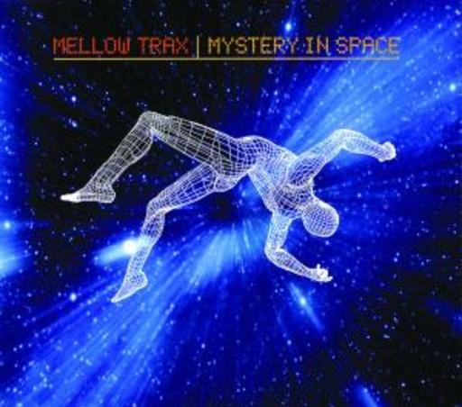 Mellow Trax – Mystery In Space