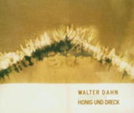 Walter Dahn & Hornissen – Honig und Dreck
