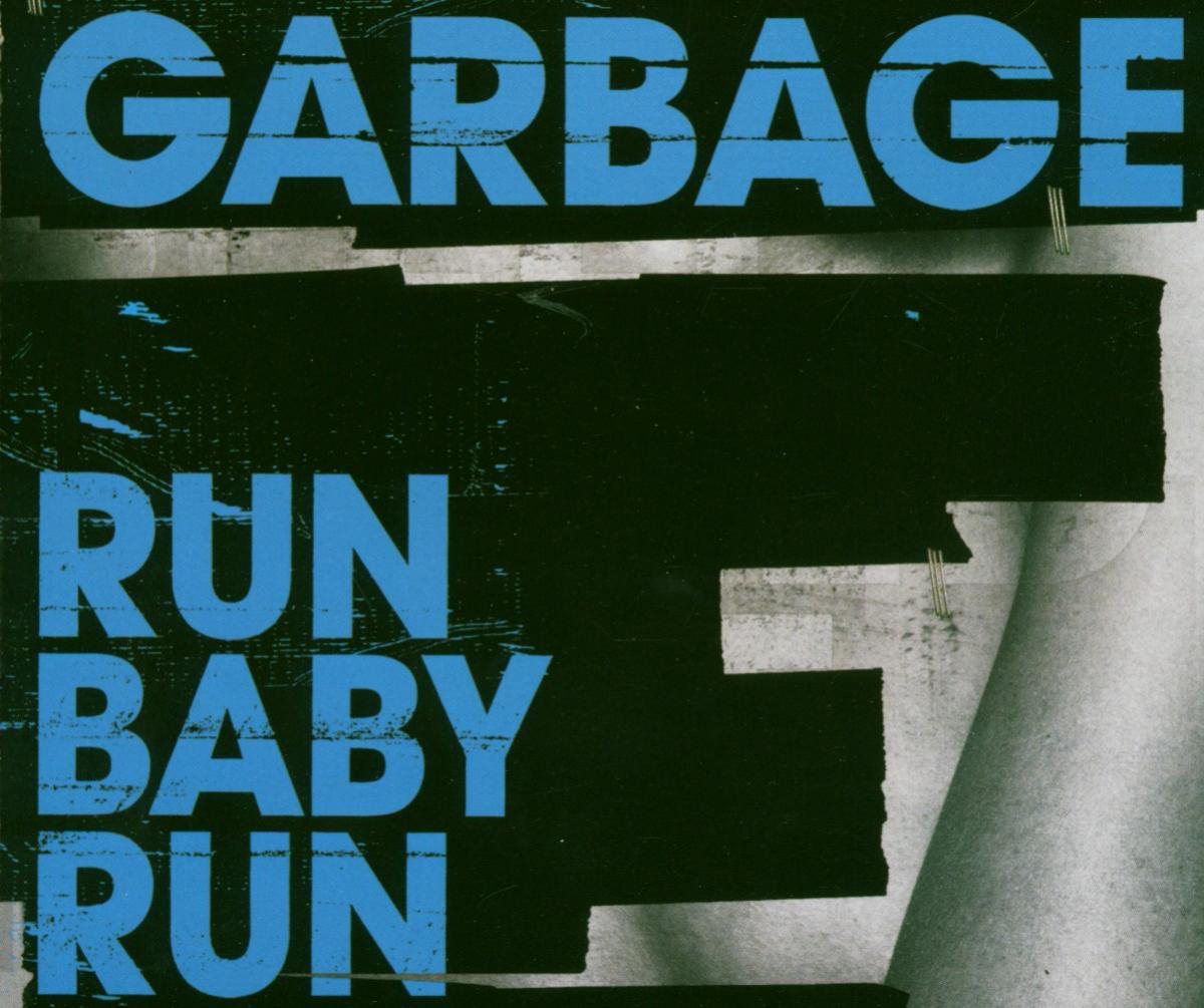 Garbage – Run Baby Run
