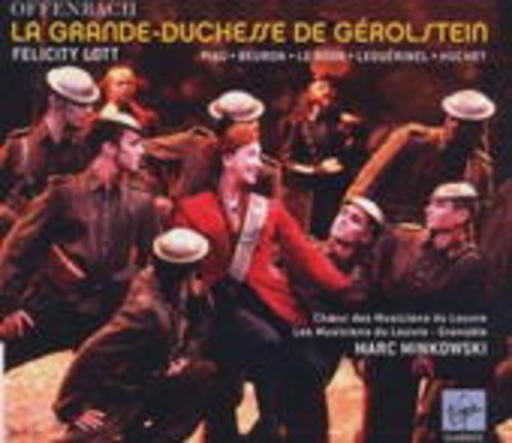 Marc Minkowski/Felicity Lott – La Grande-Duchesse De Gérolstein