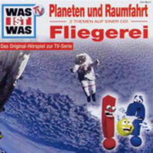 Diverse – Was ist was - Folge 5 - Planeten & Raumfahrt/Fliegerei (Hörspiel zur TV-Serie)