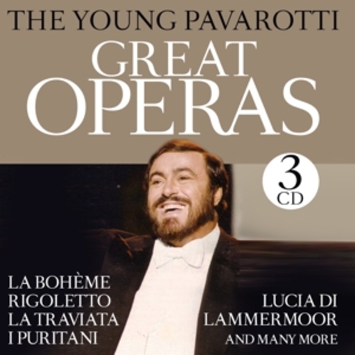 Luciano Pavarotti – The Young Pavarotti - Great Operas