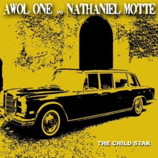 Awol One & Nathaniel Motte – The Child Star