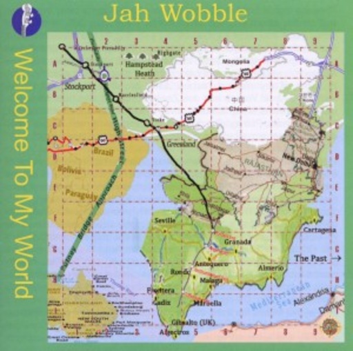 Jah Wobble – Welcome To My World