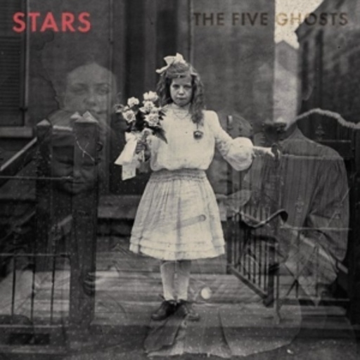 Stars – The Five Ghosts