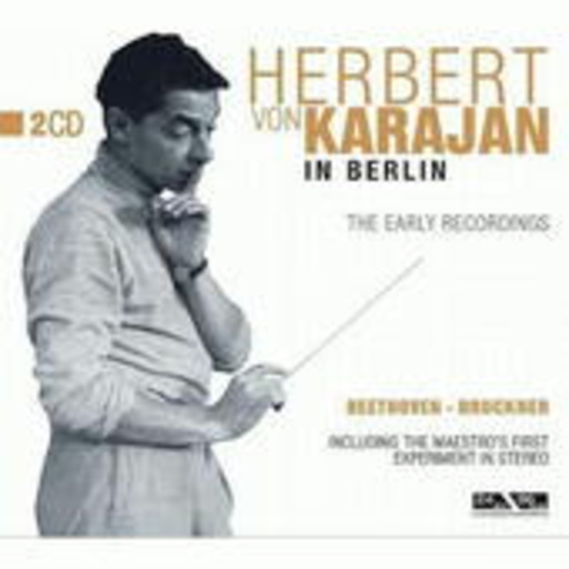 Herbert von Karajan – In Berlin
