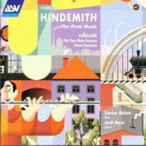Xavier Relats/Jordi Masó – Hindemith: Sämtliche Flötenwerke/Höller: Zwei Flötensonaten/Sonatine für Klavier